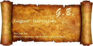 Gegner Bertalan névjegykártya
